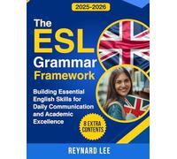 The ESL Grammar Framework: Building Essential English Skills for Daily Communication and Academic Excellence