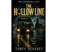 THE ESPERANZA FILES: THE HOLLOW LINE: 5