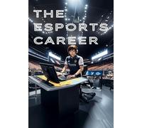 The Esports Playbook: Strategies for Success in Competitive Gaming: 1 (Esport's Guides)