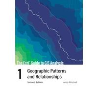 The Esri Guide to GIS Analysis, Volume 1: Geographic Patterns and Relationships