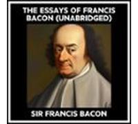 The Essays Of Francis Bacon (unabridged) (audiolibro)
