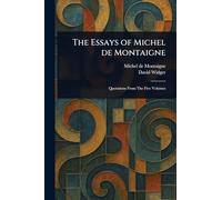 The Essays of Michel De Montaigne