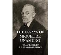 The Essays of Miguel de Unamuno