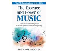 The Essence and Power of Music: 1 (Ztf Music Academy)