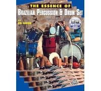 The essence of brazilian percussion and drum set + cd: Book & Online Audio