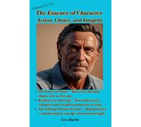 The Essence of Character: Action, Choice, and Integrity