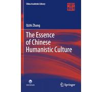 The Essence of Chinese Humanistic Culture (China Academic Library)