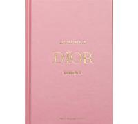 The Essence Of Dior /anglais: Unfolded