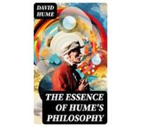 The Essence Of Humes Philosophy (ebook)