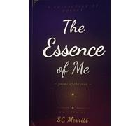 The Essence of Me: Poems of the Soul