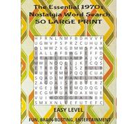 the Essential 1970s Nostalgia Word Search Puzzle Book: Things Only a '70s Kid Will Remember with Large Print Word Finds for Adults and Seniors for ... and trips down memory lane (8.5 X 11 PUZZLES)