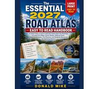 The Essential 2027 Road Map Atlas Easy To Read Handbook: A Guide book on how to read and break down The Readings of Large-Print Maps, Scenic Routes, ... and Roadside Resources for Exploring America