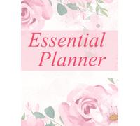 The Essential All-in-One Planner: Daily Schedule, Weekly Meal Prep, Fitness Tracker, Goal Setting, and Home Organization Workbook for Productivity