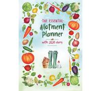 The Essential Allotment Planner With 2026 Diary: An Indispensible Journal for Vegetable Growers and Allotment Holders Everywhere
