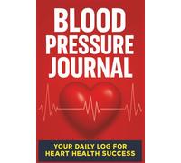 The Essential Blood Pressure Logbook: Daily Tracker for Heart Rate, Medication and Doctor Visits