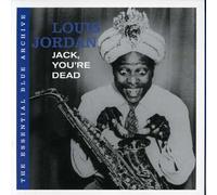 The Essential Blue Archive: Jack, You're Dead by Louis Jordan