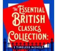 The Essential British Classics Collection: 5 Timeless Novels (audiolib