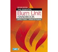 The Essential Burn Unit Handbook