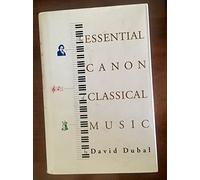 The Essential Canon of Classical Music