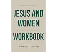 The Essential Concepts and Action Steps from Jesus and Women Workbook: Daily Implementation of Kristi McLelland’s Method Without Overthinking