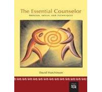 The Essential Counselor: Process, Skills, and Techniques
