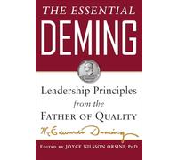 The Essential Deming: Leadership Principles from the Father of Quality (BUSINESS BOOKS)