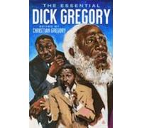 The Essential Dick Gregory (ebook)