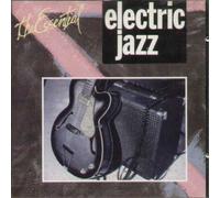 The Essential Electric Jazz