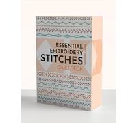 The Essential Embroidery Stitches Card Deck: Choose from 50 Versatile Stitches (Craft Card Decks)