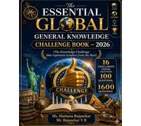 The Essential Global General Knowledge Challenge Book - 2026: (The Knowledge Challenge that separates Leaders from the Rest)