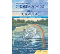 The Essential Guide To Chords, Scales & Formulas