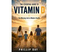 The Essential Guide to Vitamin D