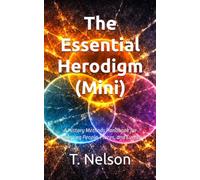 The Essential Herodigm (Mini): A History Methods Handbook for Analyzing People, Places, and Events (The Herodigm ToolKits)