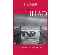 The Essential Iliad (Hackett Classics)