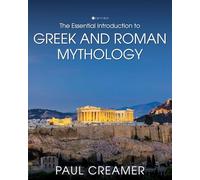 The Essential Introduction to Greek and Roman Mythology