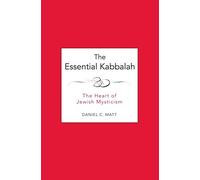 The Essential Kabbalah: The Heart of Jewish Mysticism
