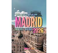 The Essential Madrid Travel Guide 2026: A practical guide to Spain’s energetic capital | from the Royal Palace to the streets of Chueca, with local insights, smart tips, and complete itineraries.