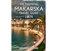 The Essential Makarska Travel Guide 2025