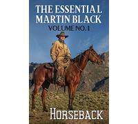 The Essential Martin Black, Volume No. 1: Horseback (1)