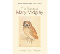 The Essential Mary Midgley