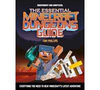The Essential Minecraft Dungeons Guide (Independent & Unofficial): The Complete Guide to Becoming a Dungeon Master