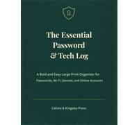The Essential Password & Tech Log: A Bold and Easy Large Print Organizer for Passwords, Wi-Fi, Devices, and Online Accounts