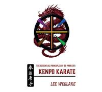 The Essential Principles of Ed Parker's Kenpo Karate