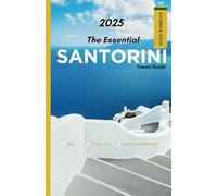 The Essential Santorini Travel Guide 2025: Uncover Hidden Beaches, Dine Like a Local, and Experience the Island's Rich Culture