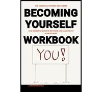 The Essential Sharing Ideas from Becoming Yourself Workbook: How Shunryu Suzuki’s Methods Can Lead You to Achieve More