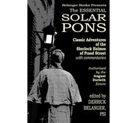 The Essential Solar Pons: Classic Adventures of the Sherlock Holmes of Praed Street