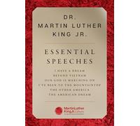 The Essential Speeches of Dr. Martin Luther King Jr.