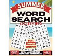 The Essential Summer Word Search for Active Seniors: Get Sharp, Relax & Beat Boredom in 30 Minutes a Day with 115 Unique Extra-Large-Print Puzzles and ... System. (Seasonal Word Search Collection)