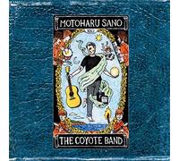THE ESSENTIAL TRACKS MOTOHARU SANO & THE COYOTE BAND 2005 - 2020