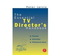 The Essential TV Director's Handbook. Focal Press. 1998.